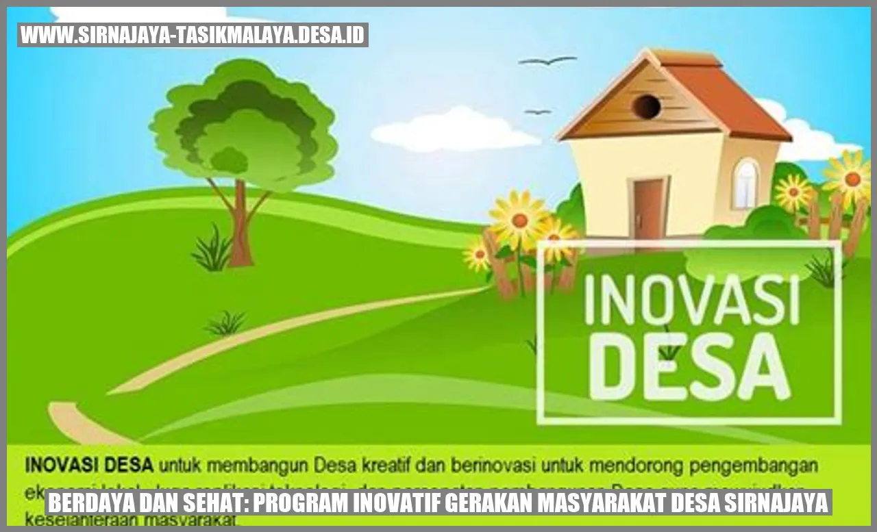 Berdaya dan Sehat: Program Inovatif Gerakan Masyarakat Desa Sirnajaya