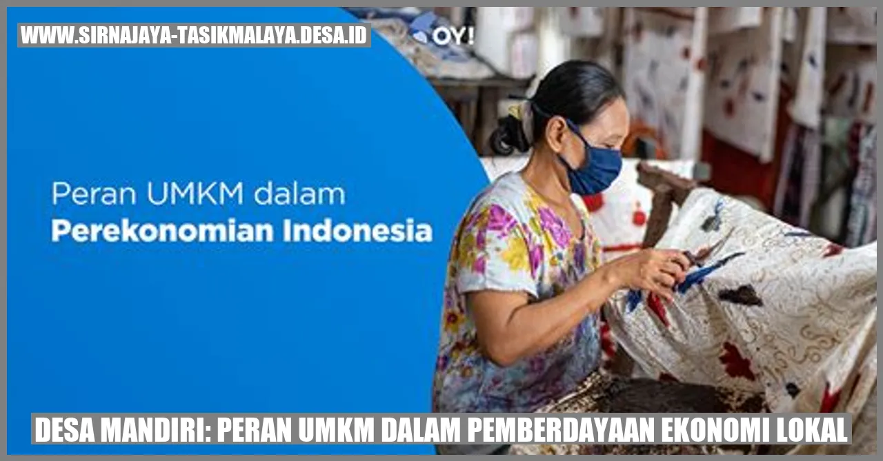 Desa Mandiri: Peran UMKM dalam Pemberdayaan Ekonomi Lokal