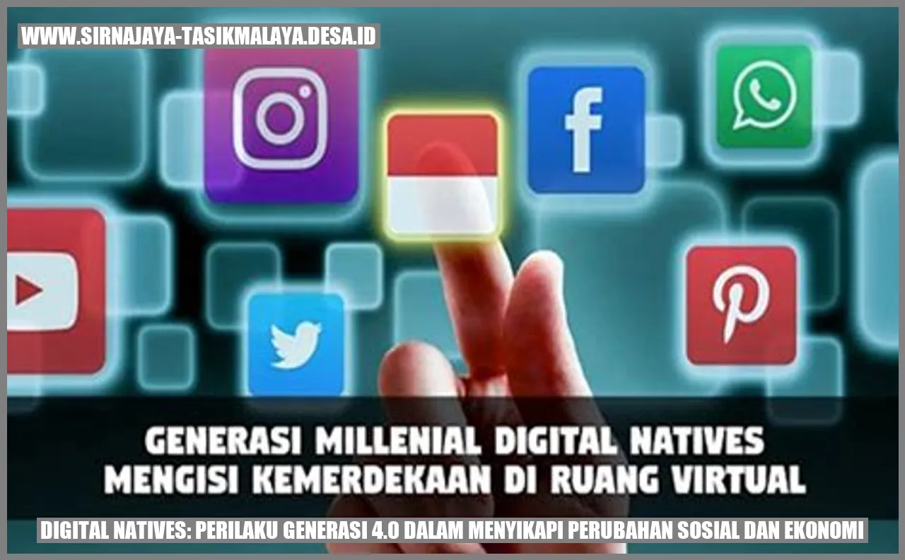 Digital Natives: Perilaku Generasi 4.0 dalam Menyikapi Perubahan Sosial dan Ekonomi