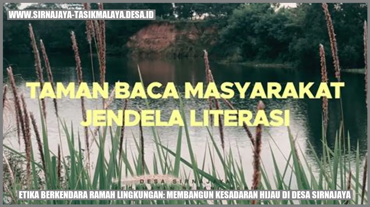 Etika Berkendara Ramah Lingkungan: Membangun Kesadaran Hijau di Desa Sirnajaya