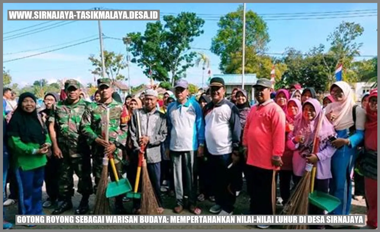 Gotong Royong sebagai Warisan Budaya: Mempertahankan Nilai-nilai Luhur di Desa Sirnajaya