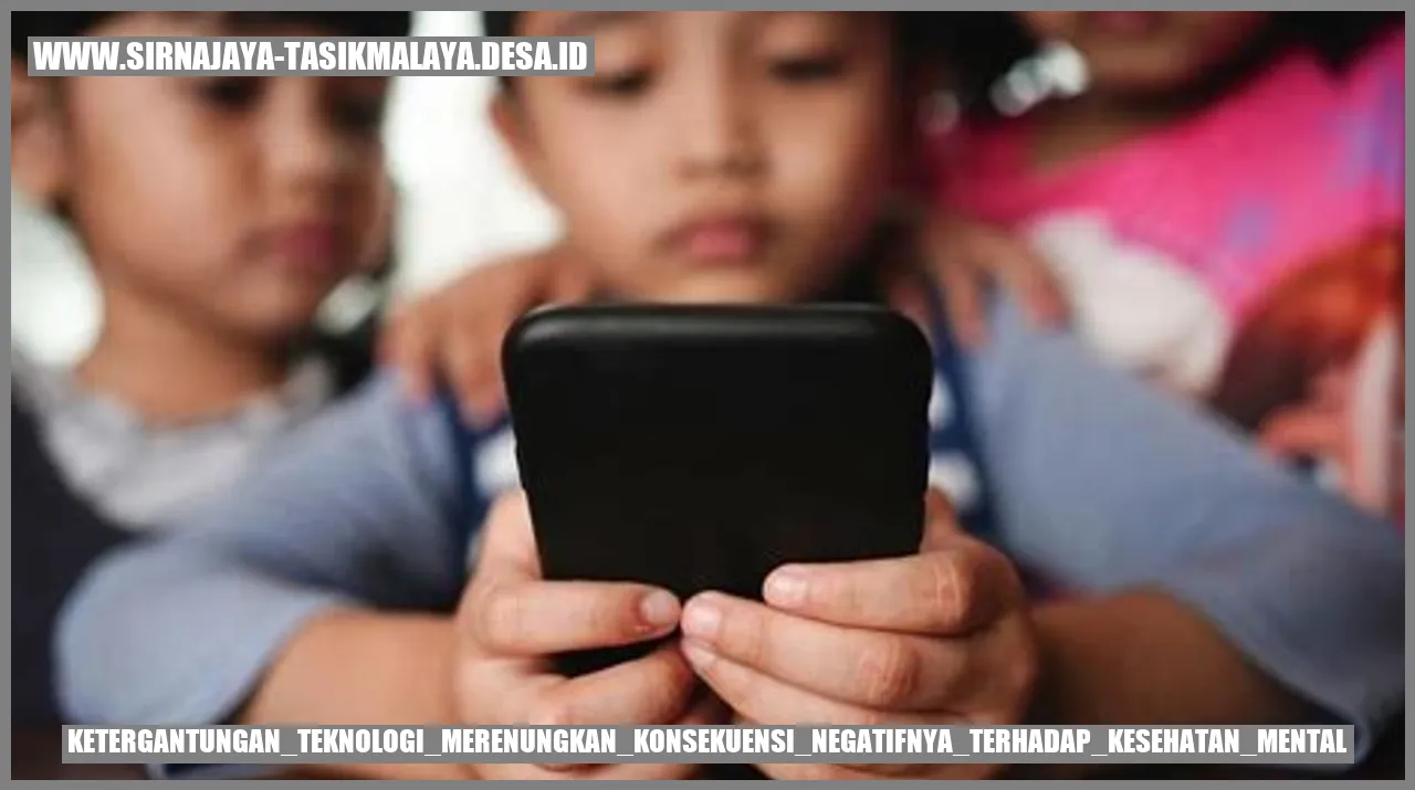 Ketergantungan Teknologi: Merenungkan Konsekuensi Negatifnya terhadap Kesehatan Mental