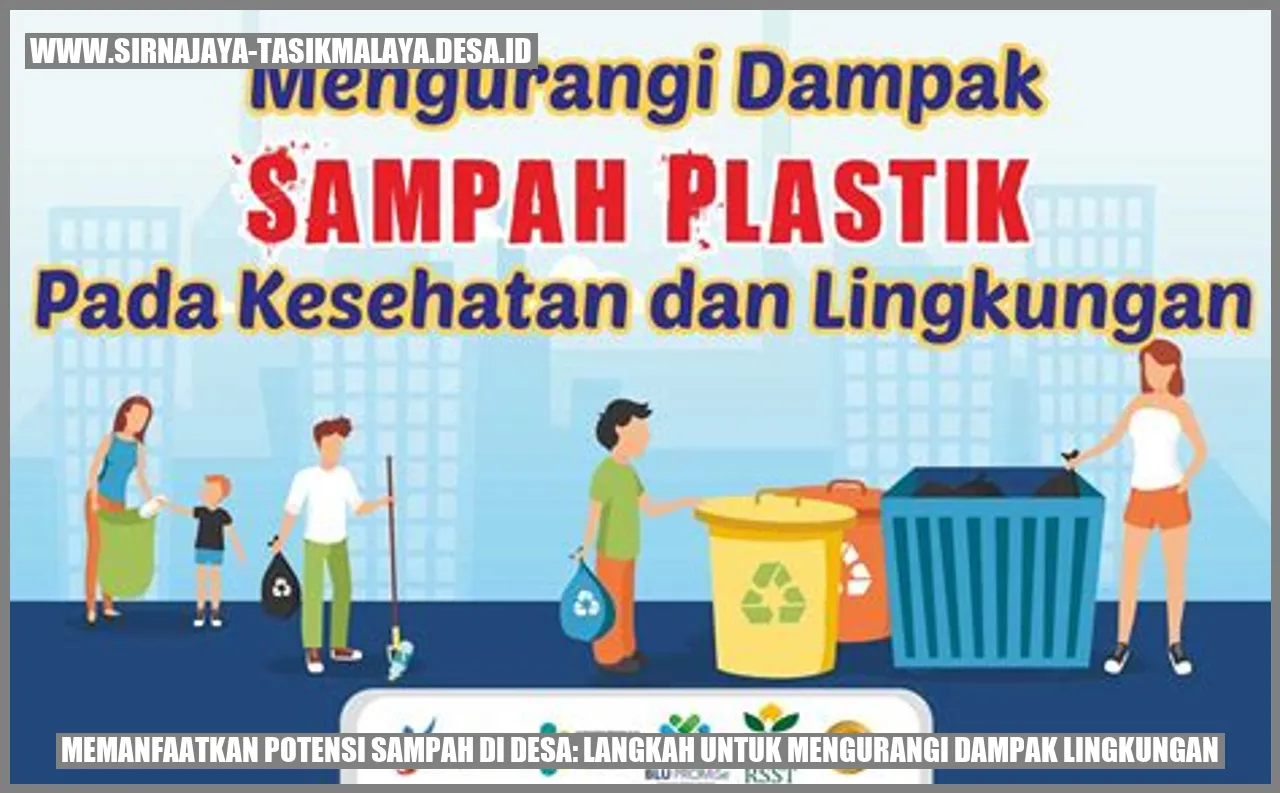 Memanfaatkan Potensi Sampah di Desa: Langkah untuk Mengurangi Dampak Lingkungan