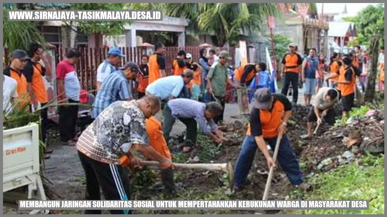 Membangun Jaringan Solidaritas Sosial untuk Mempertahankan Kerukunan Warga di Masyarakat Desa