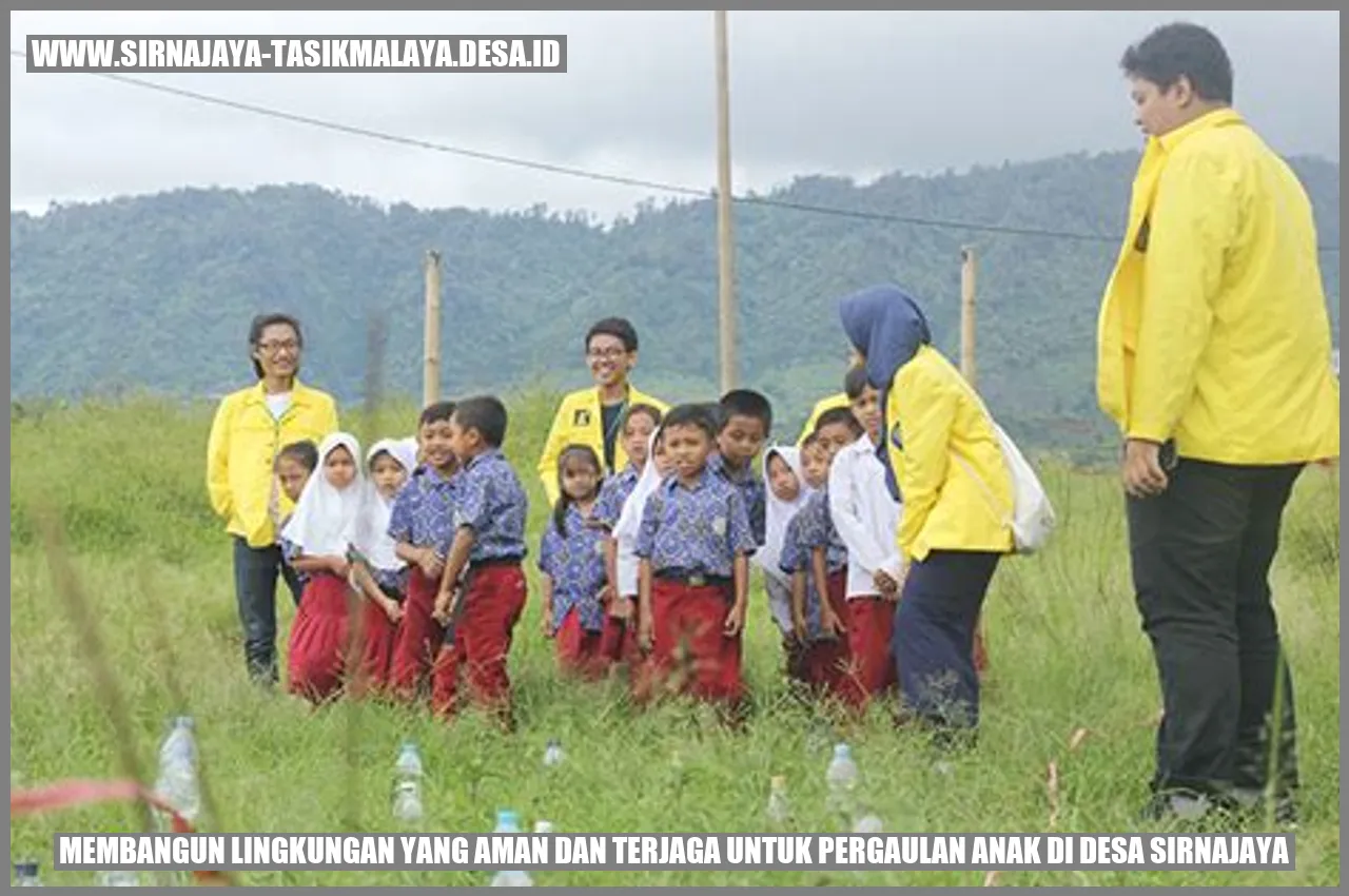 Membangun Lingkungan yang Aman dan Terjaga untuk Pergaulan Anak di Desa sirnajaya