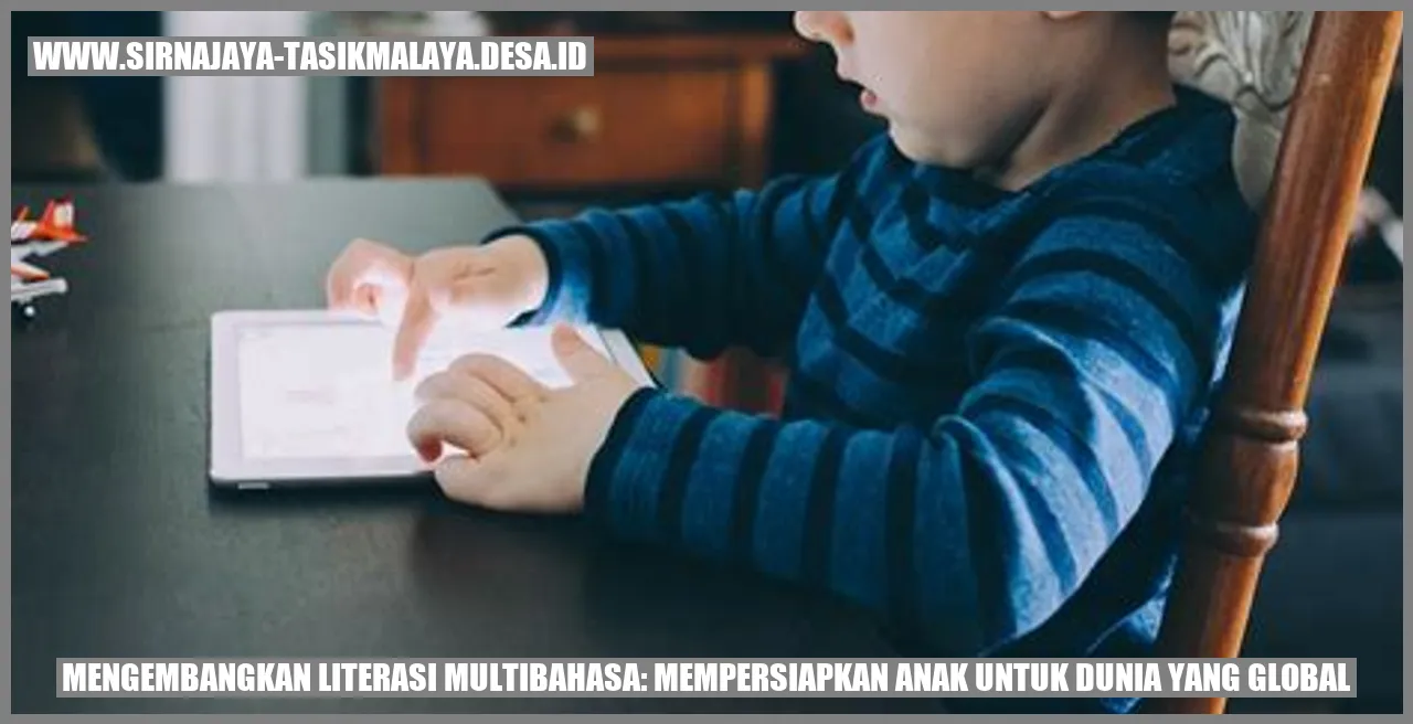 Mengembangkan Literasi Multibahasa: Mempersiapkan Anak untuk Dunia yang Global