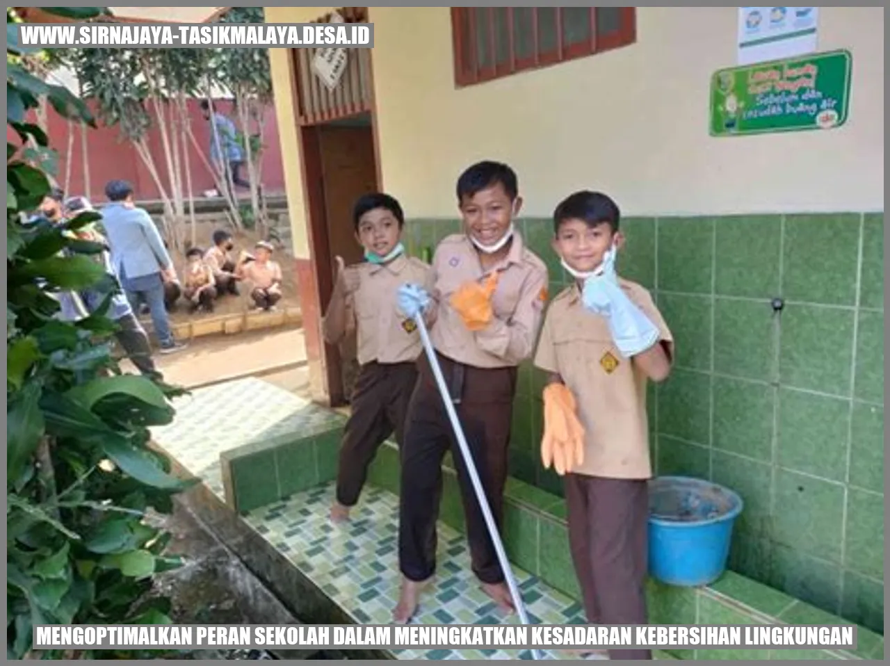 Mengoptimalkan Peran Sekolah dalam Meningkatkan Kesadaran Kebersihan Lingkungan