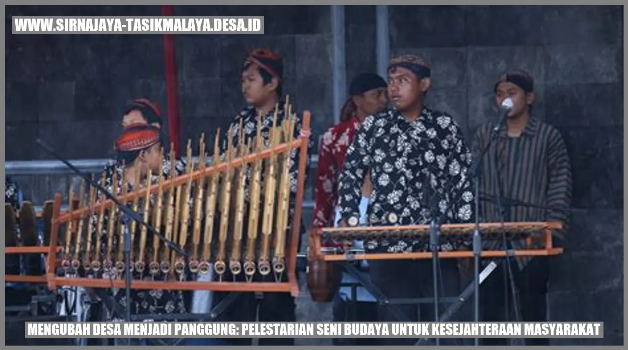 Mengubah Desa Menjadi Panggung: Pelestarian Seni Budaya untuk Kesejahteraan Masyarakat