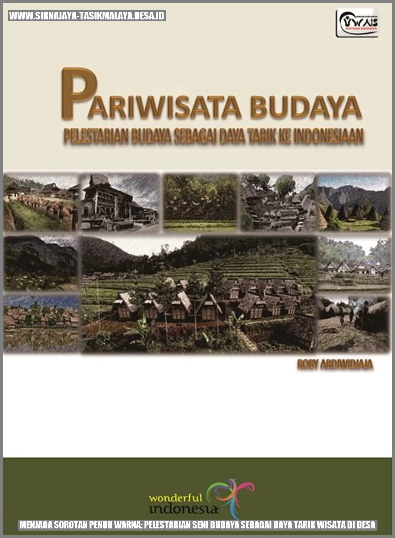 Menjaga Sorotan Penuh Warna: Pelestarian Seni Budaya sebagai Daya Tarik Wisata di Desa