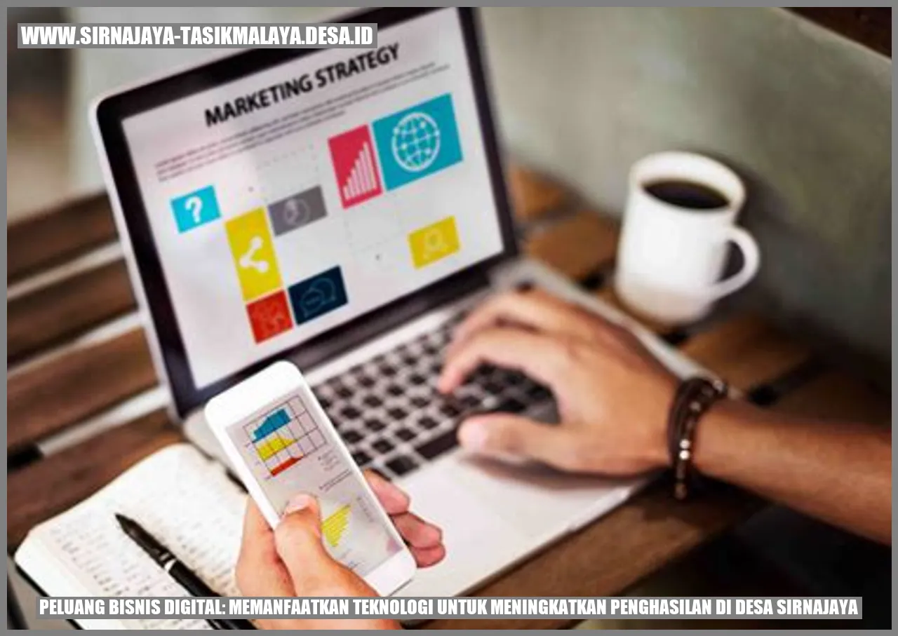 Peluang Bisnis Digital: Memanfaatkan Teknologi untuk Meningkatkan Penghasilan di Desa Sirnajaya