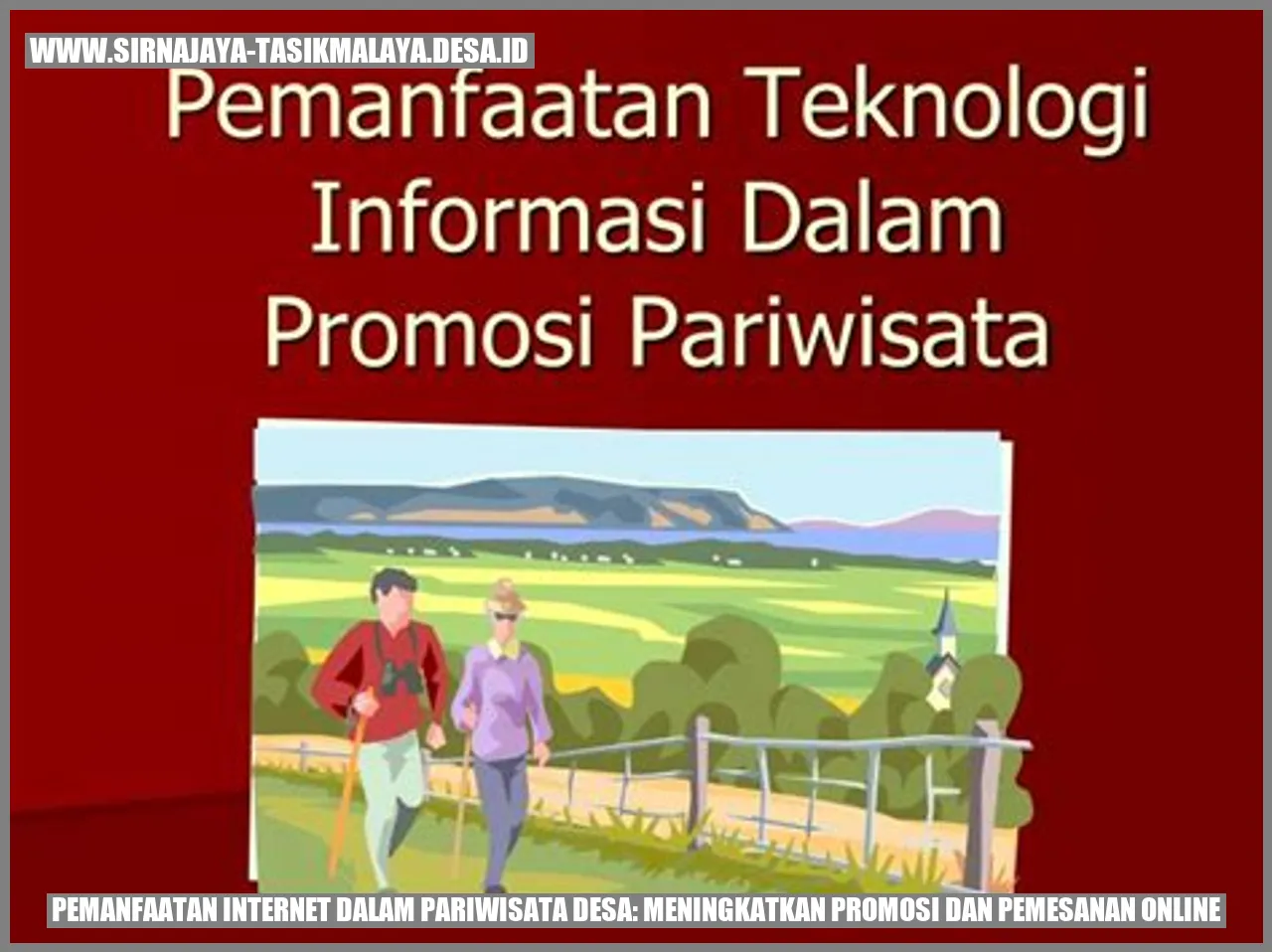 Pemanfaatan Internet dalam Pariwisata Desa: Meningkatkan Promosi dan Pemesanan Online