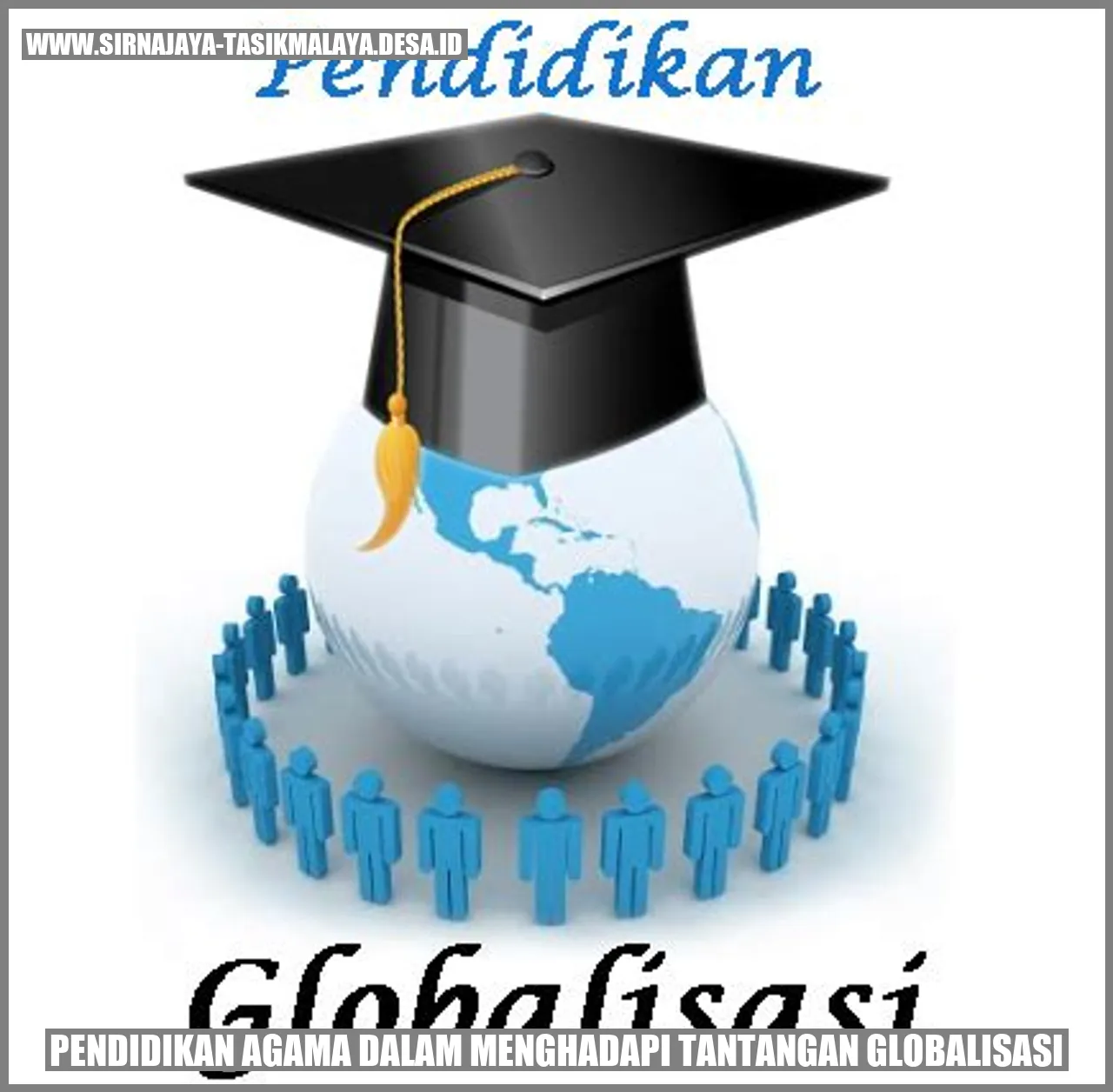 Pendidikan Agama dalam Menghadapi Tantangan Globalisasi