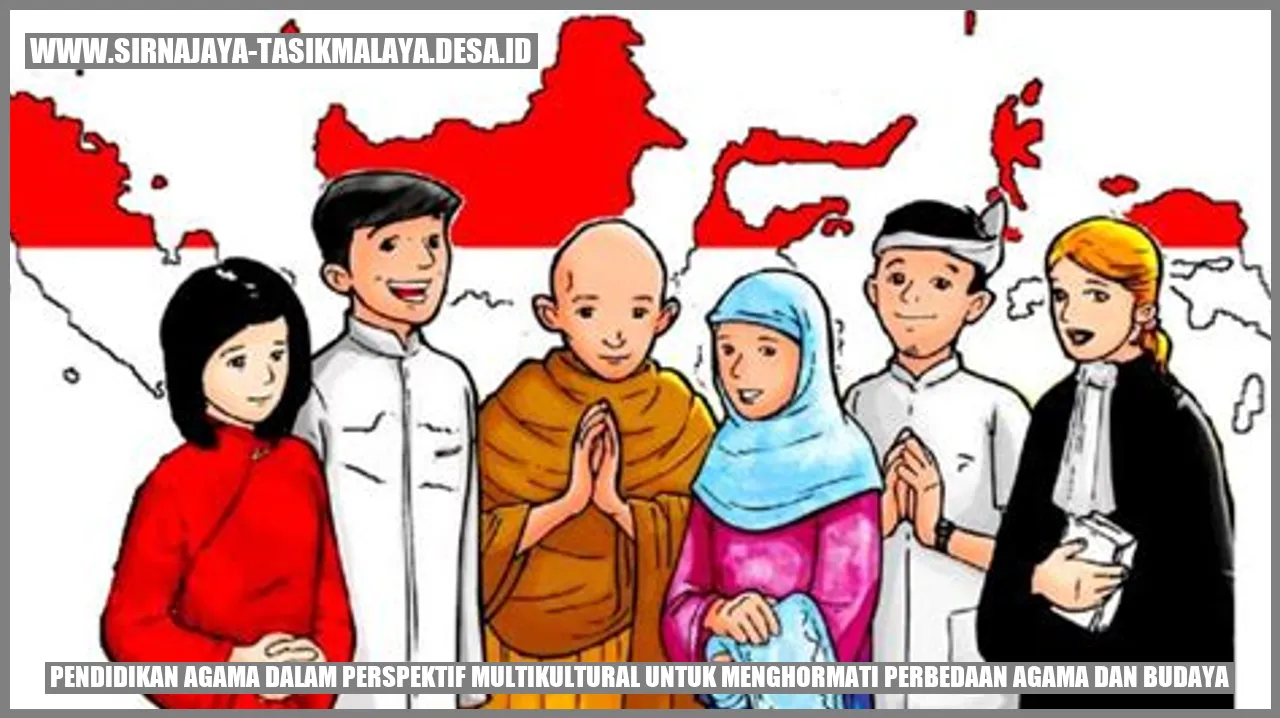 Pendidikan Agama dalam Perspektif Multikultural untuk Menghormati Perbedaan Agama dan Budaya