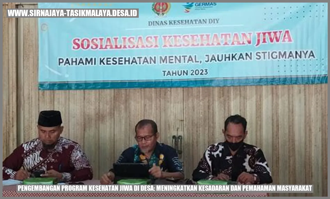 Pengembangan Program Kesehatan Jiwa di Desa: Meningkatkan Kesadaran dan Pemahaman Masyarakat