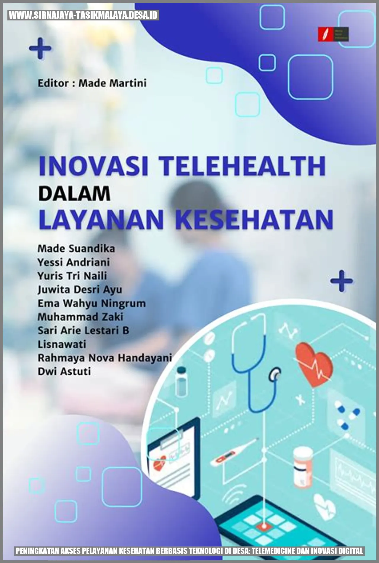 Peningkatan Akses Pelayanan Kesehatan Berbasis Teknologi di Desa: Telemedicine dan Inovasi Digital