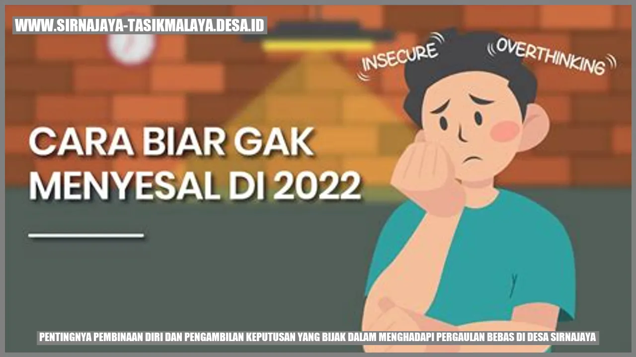 Pentingnya Pembinaan Diri dan Pengambilan Keputusan yang Bijak dalam Menghadapi Pergaulan Bebas di Desa sirnajaya