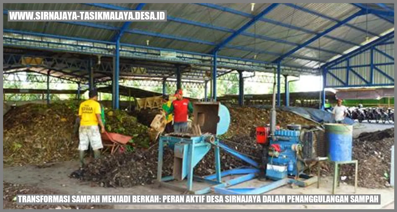 Transformasi Sampah menjadi Berkah: Peran Aktif Desa Sirnajaya dalam Penanggulangan Sampah